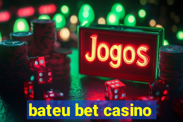 bateu bet casino